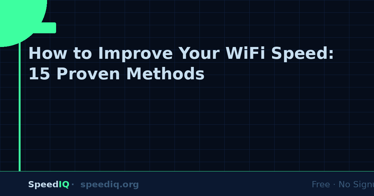 How to Improve Your WiFi Speed: 15 Proven Methods for 2026